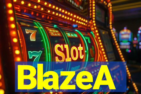 BlazeA