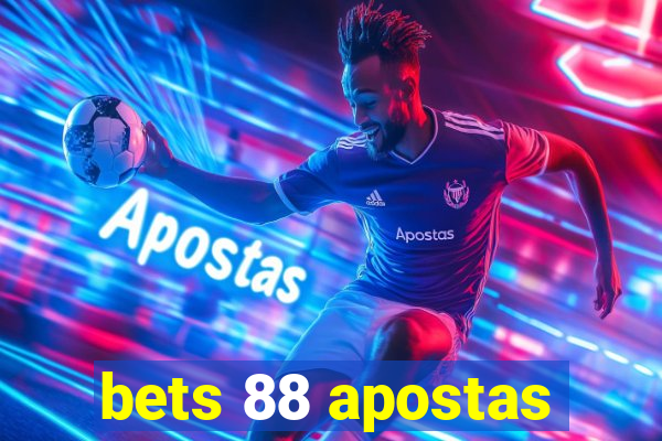 bets 88 apostas