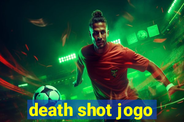 death shot jogo