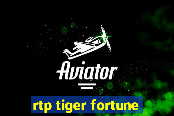 rtp tiger fortune