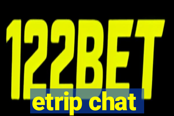 etrip chat