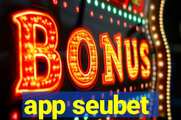 app seubet
