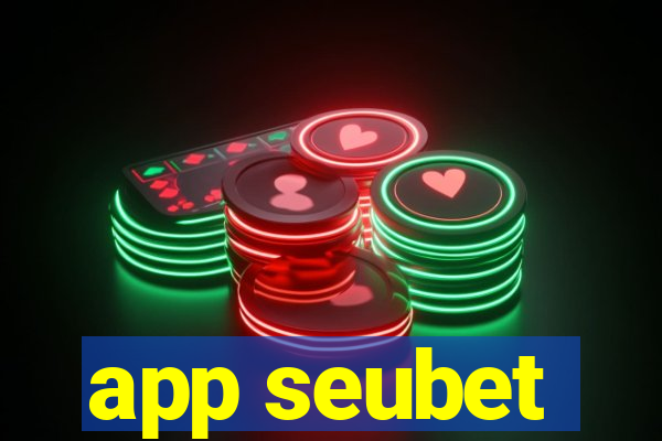 app seubet