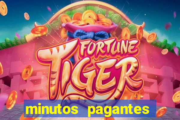 minutos pagantes fortune tiger atualizado