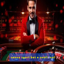 senna sport bet e confiável