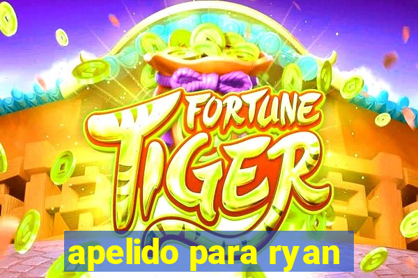 apelido para ryan