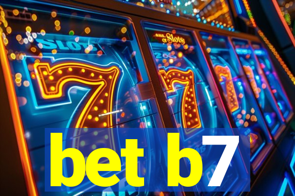 bet b7