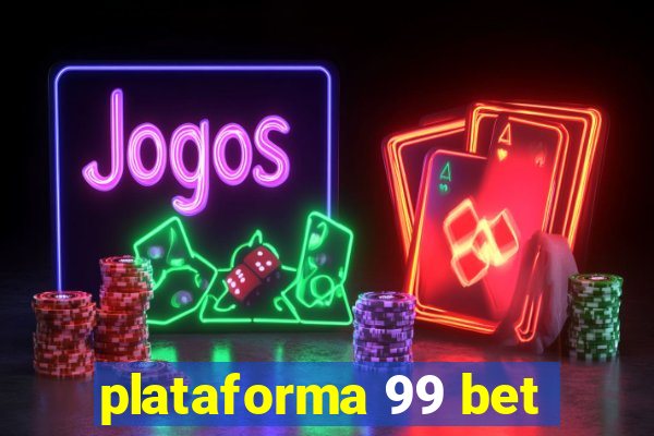 plataforma 99 bet
