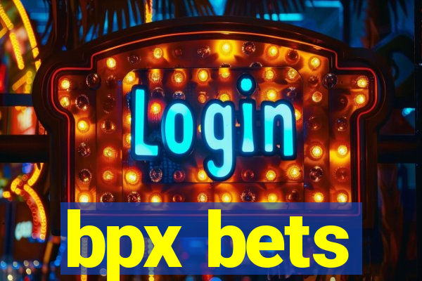 bpx bets
