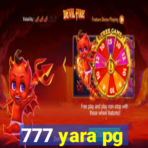 777 yara pg