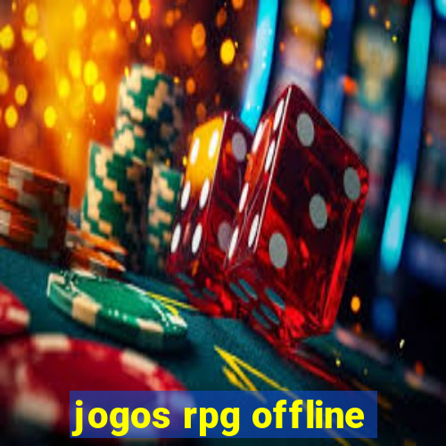 jogos rpg offline