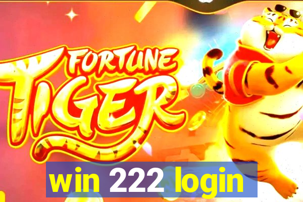 win 222 login