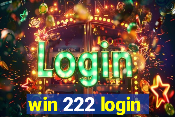 win 222 login