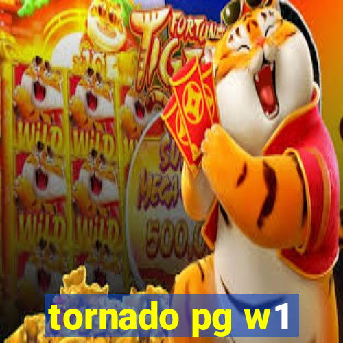 tornado pg w1