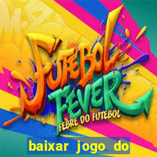 baixar jogo do tigre plataforma nova