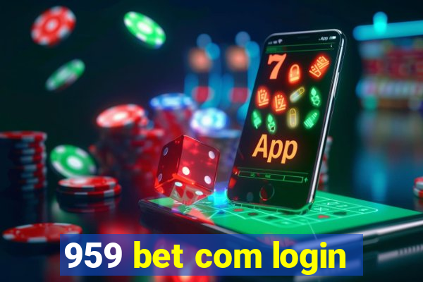 959 bet com login