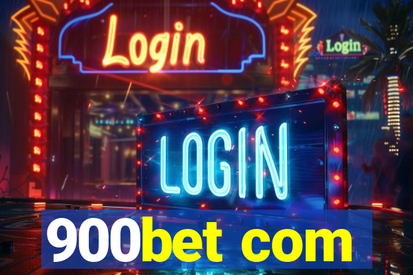 900bet com