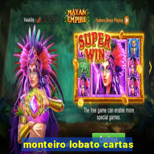 monteiro lobato cartas