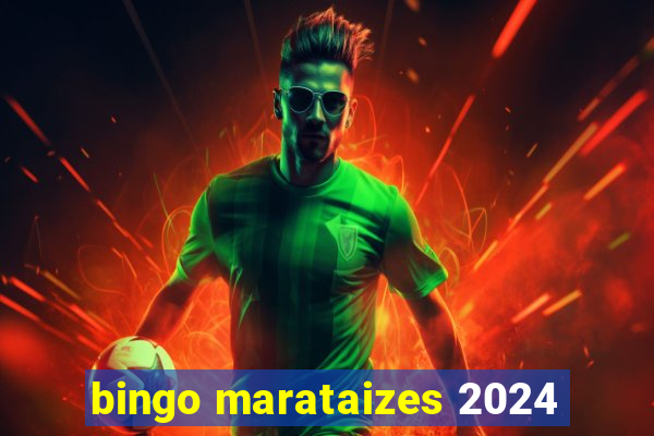 bingo marataizes 2024