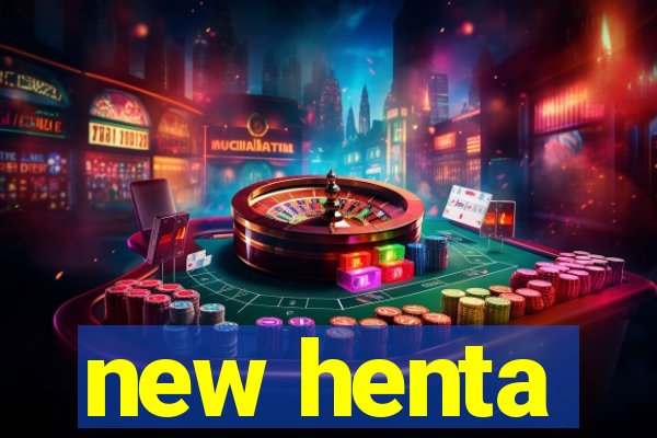 new henta