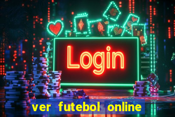 ver futebol online ao vivo