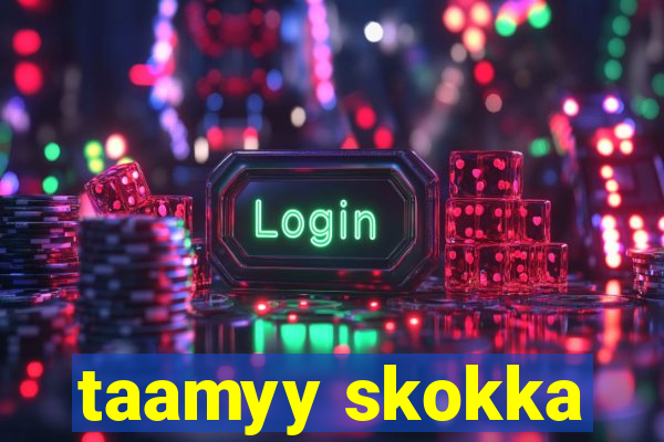 taamyy skokka