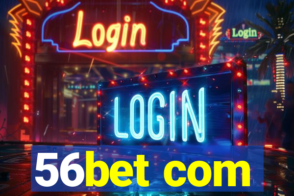 56bet com