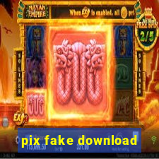 pix fake download