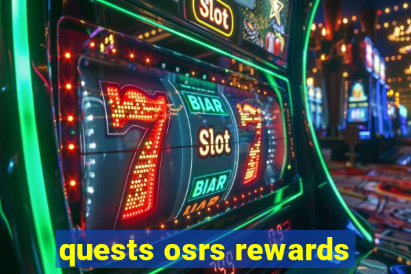 quests osrs rewards