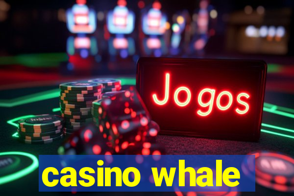 casino whale