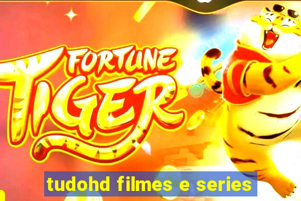 tudohd filmes e series