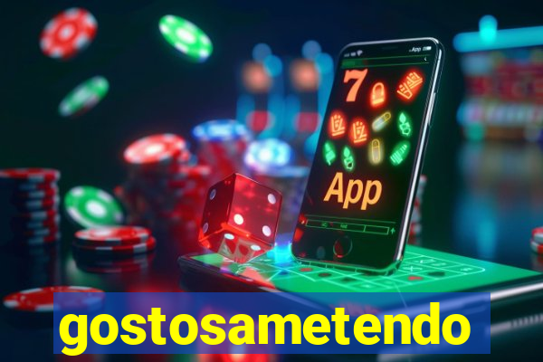 gostosametendo