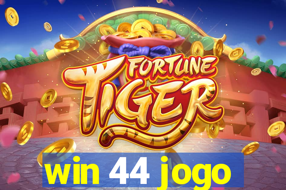 win 44 jogo