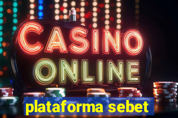 plataforma sebet