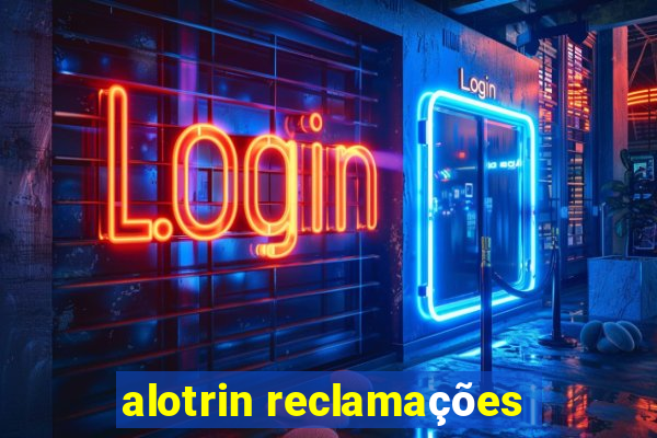 alotrin reclamações
