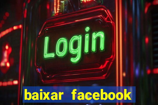 baixar facebook lite baixaki