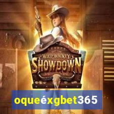 oqueéxgbet365