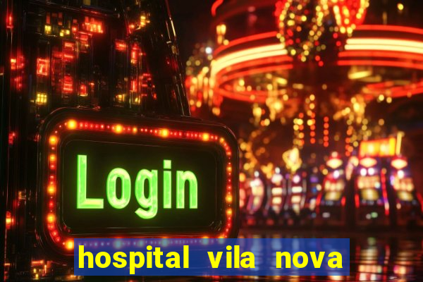 hospital vila nova star trabalhe conosco