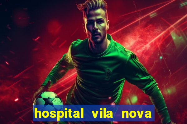 hospital vila nova star trabalhe conosco