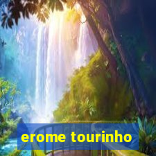 erome tourinho