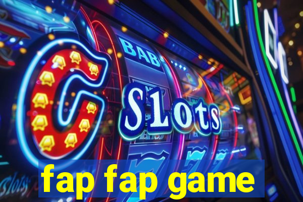 fap fap game