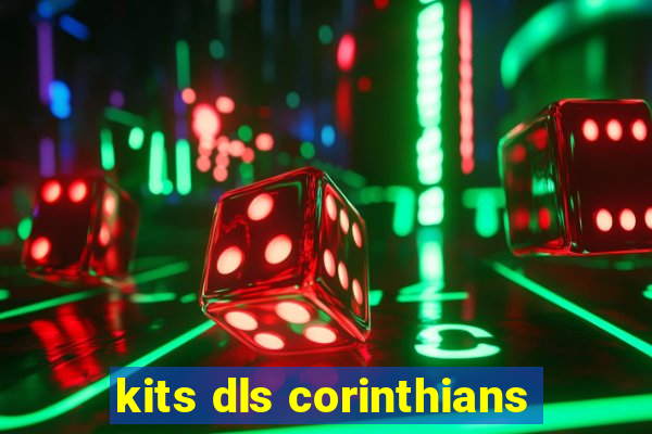 kits dls corinthians