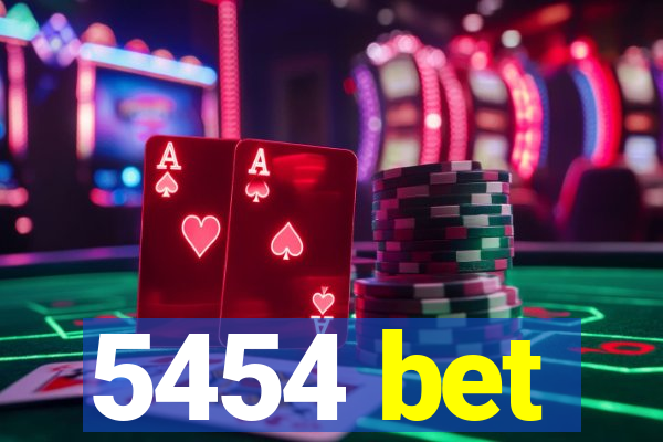 5454 bet