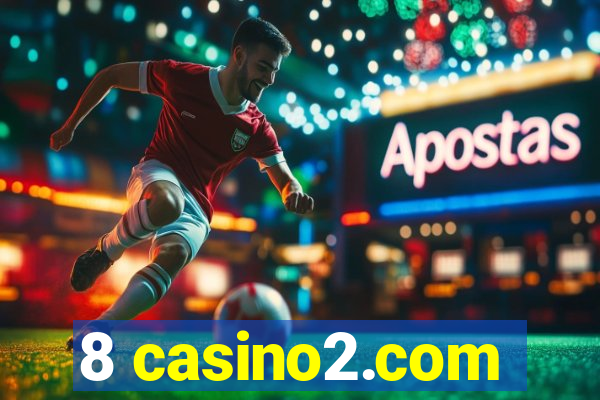 8 casino2.com