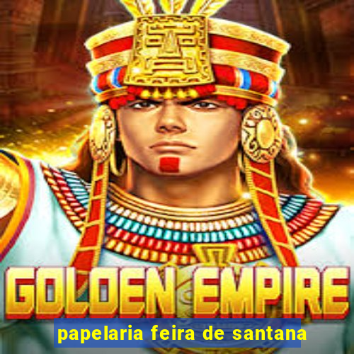 papelaria feira de santana