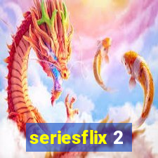 seriesflix 2