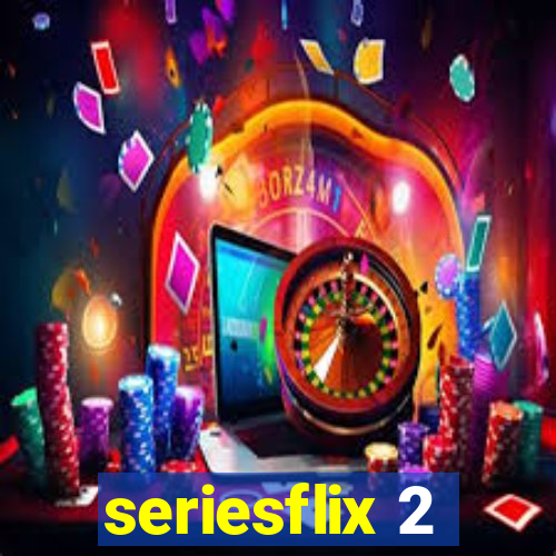 seriesflix 2