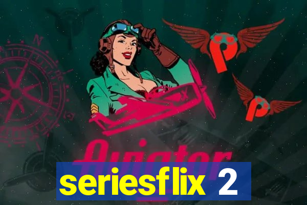 seriesflix 2