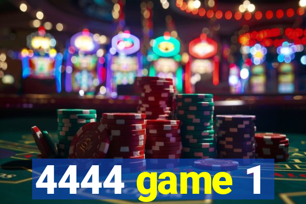 4444 game 1