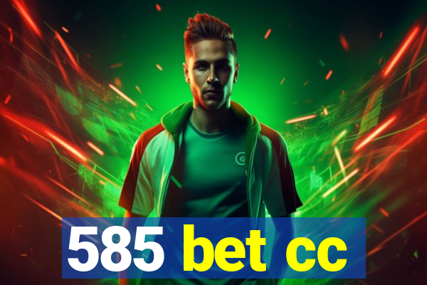 585 bet cc